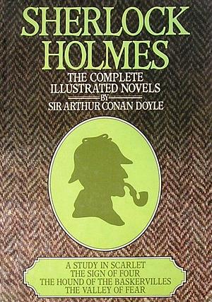 Sherlock Holmes: The complete illustrated novels by Arthur Conan Doyle