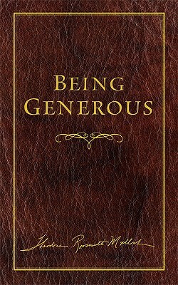 Being Generous by Theodore Roosevelt Malloch