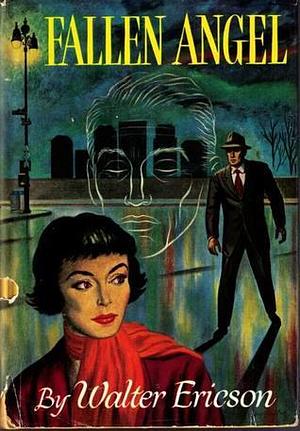 Fallen Angel by Howard Fast, Walter Ericson, Walter Ericson