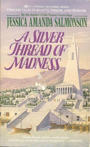 A Silver Thread of Madness by Jessica Amanda Salmonson