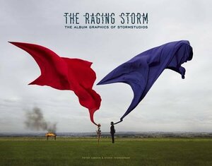 The Raging Storm: The Album Graphics of StormStudios by Peter Curzon