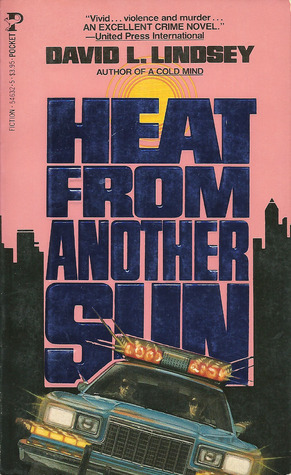 Heat From Another Sun by David L. Lindsey