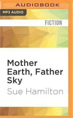 Mother Earth, Father Sky by Sue Hamilton