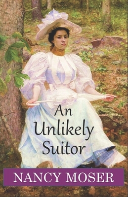 An Unlikely Suitor by Nancy Moser