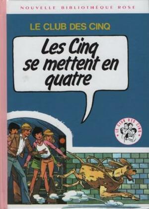 Les cinq se mettent en quatre by Claude Voilier