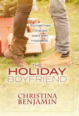 The Holiday Boyfriend by Christina Benjamin