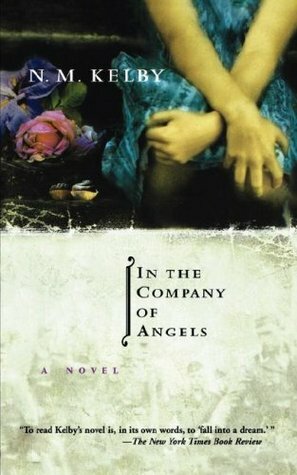 In the Company of Angels by N.M. Kelby