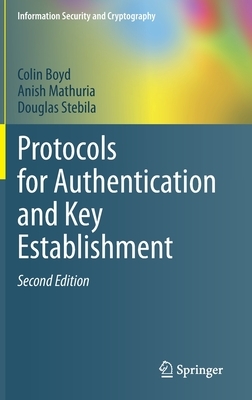 Protocols for Authentication and Key Establishment by Colin Boyd, Anish Mathuria, Douglas Stebila