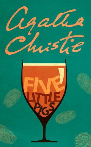 Five Little Pigs by Agatha Christie