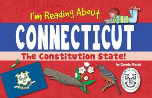 I'm Reading about Connecticut by Carole Marsh