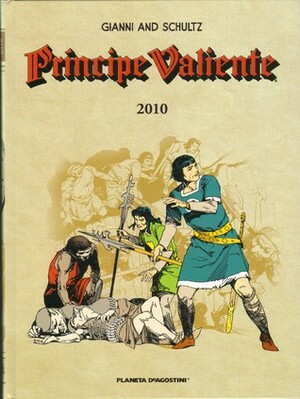 Príncipe Valiente 2010 by Mark Schultz, Gary Gianni, Óscar Estefanía