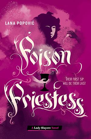 Poison Priestess by Lana Popović