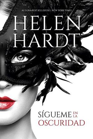 Sígueme en la oscuridad  by Helen Hardt