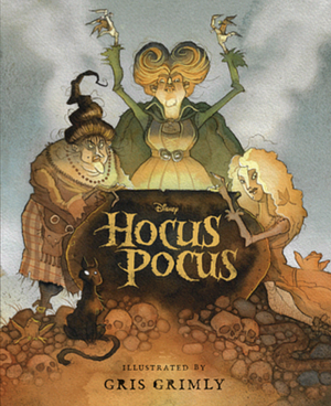 Hocus Pocus: The Illustrated Novelization by Gris Grimly, A.W. Jantha