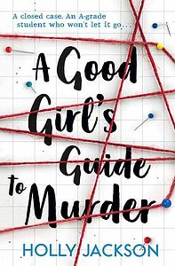 A Good Girl's Guide to Murder by Holly Jackson