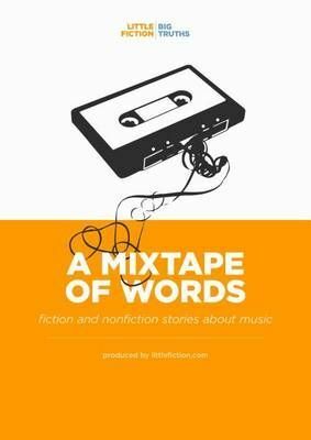 A Mixtape of Words by Amanda Leduc, Troy Palmer, Steve Karas