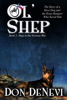 Ol' Shep: Book 2: Shep in the Victorio War by Don DeNevi