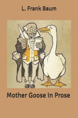 Mother Goose in Prose by L. Frank Baum