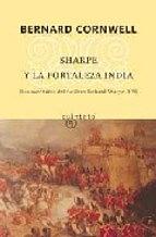 Sharpe y la fortaleza india by Bernard Cornwell