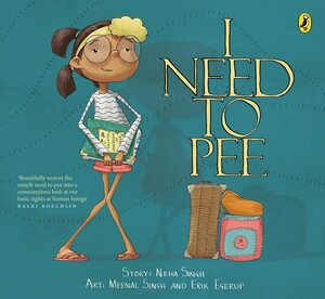 I need to pee by Neha Singh