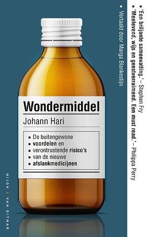 Wondermiddel: De buitengewone voordelen en verontrustende risico's van de nieuwe afslankmedicijnen by Johann Hari