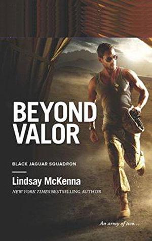 Beyond Valour by Lindsay McKenna, Lindsay McKenna