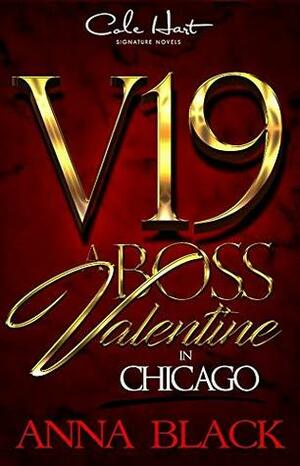 A Boss Valentine In Chicago: An Urban Romance Novel by Anna Black