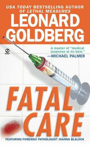 Fatal Care by Leonard Goldberg