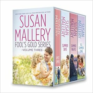 Fool's Gold Series Volume Three: Almost Summer\\Summer Days\\Summer Nights\\All Summer Long by Susan Mallery