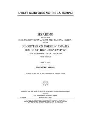 Africa's water crisis and the U.S. response by United Stat Congress, Committee on Foreign Affairs (house), United States House of Representatives