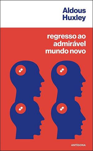 Regresso ao admirável mundo novo  by Aldous Huxley