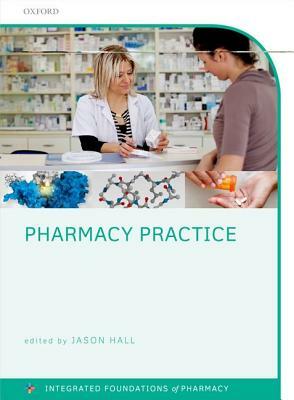 Pharmacy Practice by Chris Rostron, Jason Hall