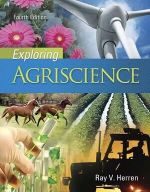 Exploring Agriscience by Ray V. Herren