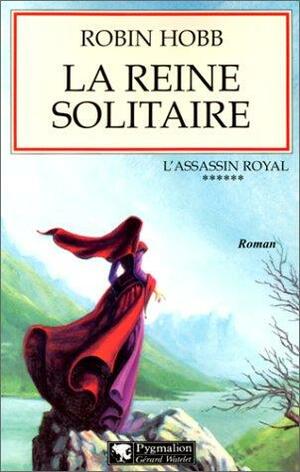 La Reine Solitaire by Robin Hobb, Arnaud Mousnier-Lompré