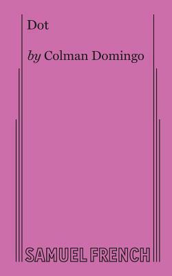 Dot by Colman Domingo