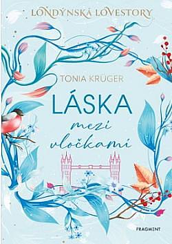 Láska mezi vločkami by Tonia Krüger