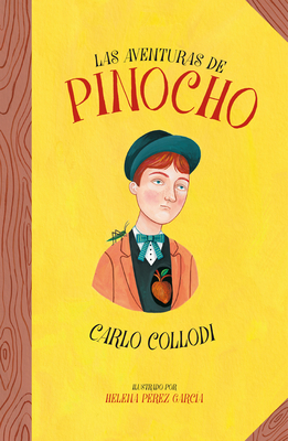 Las Aventuras de Pinocho / The Adventures of Pinocchio by Carlo Collodi