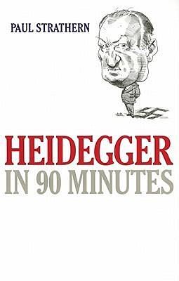 Heidegger in 90 Minutes: Library Edition by Paul Strathern, Paul Strathern, Robert Whitfield