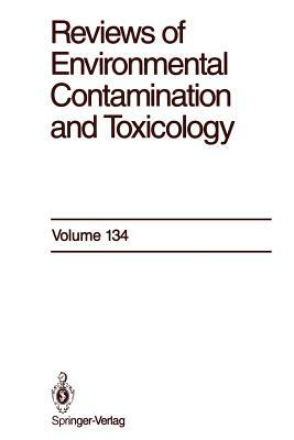 Reviews of Environmental Contamination and Toxicology: Continuation of Residue Reviews by George W. Ware