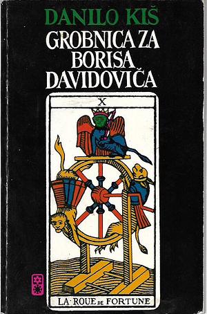 Grobnica za Borisa Davidoviča by Danilo Kiš