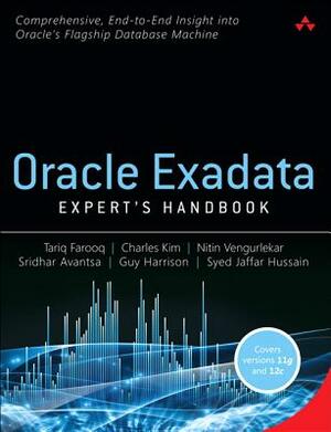 Oracle Exadata Expert's Handbook by Nitin Vengurlekar, Charles Kim, Tariq Farooq