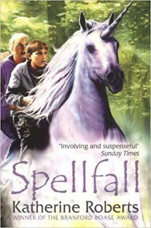 Spellfall by Katherine Roberts