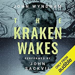 The Kraken Wakes by John Wyndham