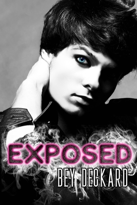 Exposed by Bey Deckard