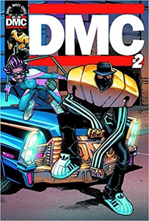 DMC #2 by Edgardo Miranda-Rodriguez, Amy Chu, Kyung Jeon-Miranda, Sung Goo Won, Darryl McDaniels, Greg Pak, Bio (Tats Cru), Alan Ket, Dexter Vines, David F. Walker, Elliot Fernandez