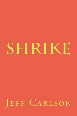 Shrike by Jeff Carlson
