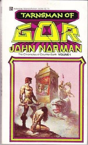 TARNSMAN OF GOR - THE CHRONICLES OF COUNTER-EARTH VOLUME 1 - BALLANTINE 27583 by John Norman, John Norman