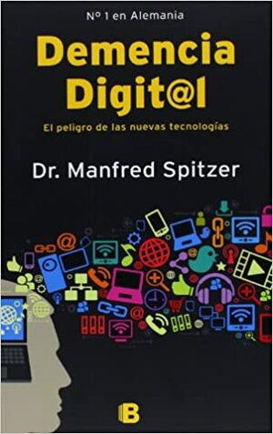Demencia Digital by Manfred Spitzer