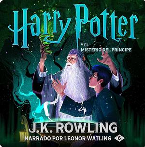 Harry Potter y el misterio del príncipe by J.K. Rowling