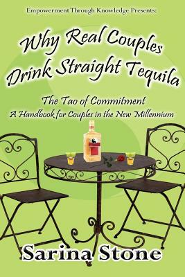 Why Real Couples Drink Straight Tequila by Sarina Stone